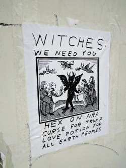kelpup: “Witches: We Need You!”  Found this out in Los Angeles.