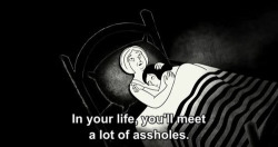 iquoterelatable:  relatable gifs and quotes  Fucking assholes