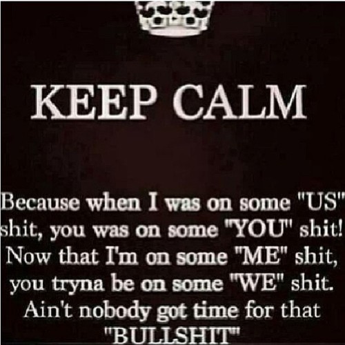 ðŸ™ŠðŸ‘ðŸ˜ðŸ™Œ Goodmorning !!! #keepcalm #us #you #me #we #bullshit #aintnobodygottimeforthat #lol