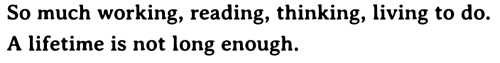 louisegluck:  Sylvia Plath, from The Unabridged Journals