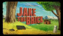 Jake the Brick - title card designed by Derek Hunter painted