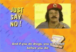 suppermariobroth:  Captain Lou Albano in an anti-drug public service announcement.   Ah yes, got to hell BEFORE you die.