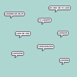balaozinhos:  Apenas loka.