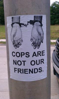 infinitereappropriation:  cops are food. not friends.   There’s