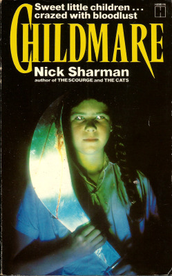 Childmare, by Nick Sharman (Hamlyn, 1980).From a charity shop