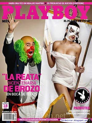 La Reata de Brozo - Playboy Mexico 2010 Octubre (24 Fotos HQ) Â Ahora  que se puso de moda, ve de nuevo las fotos de “La Reata de Brozo” en  Playboy. Las fotos las publique en su momento, pero como se acaba de  quitar la mascara, pues a lo