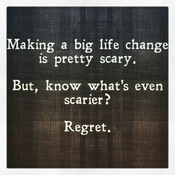 #forget #regret or #life is yours to miss. I’m #notwaiting