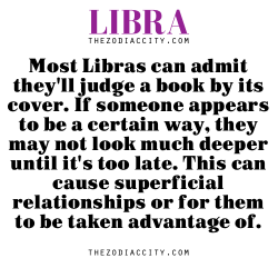 zodiaccity:  Zodiac Libra facts: Most Libras can admit they’ll