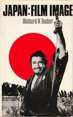 Japan: Film Image, by Richard N. Tucker (Studio Vista, 1973).