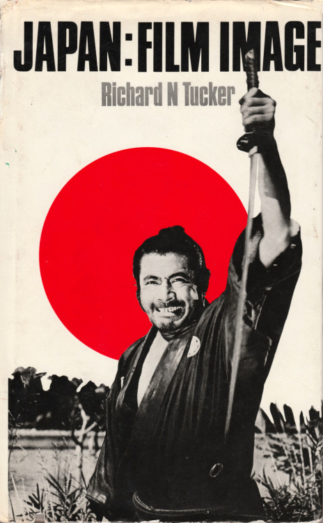 Japan: Film Image, by Richard N. Tucker (Studio Vista, 1973). From a charity shop in Nottingham.
