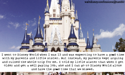 waltdisneyconfessions:  “I went to Disney World when I