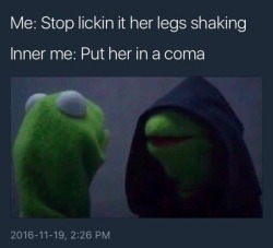 plagueangel95:  When you feel her legs shaking you grip her thighs