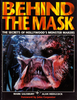 everythingsecondhand:  Behind The Mask: The Secrets of Hollywood’s Monster Makers, by Mark Salisbury and Alan Hedgcock (Titan Books, 1994)  1) Cover 2) Rick Baker stares out from the underskull on to which the mechanics are installed for Sidney the