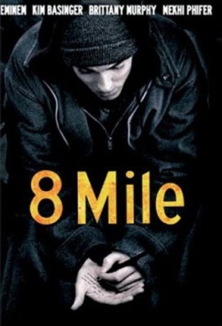 youstormedofftoscarthearmada:  1) 8 Mile’s poster 2) Eminem