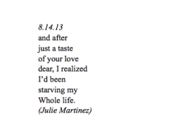 writinqueen:  471 days of hunger… 8.14.13 {By: Julie Martinez}