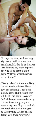 myeroticbunny:  “Honey, my love, we have to go. My parents