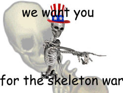 officialskeletonwar:  the skeleton war is coming! enlist now