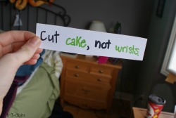 akafagking:  br0taco:  fr3-dom:  Cut cake, Not Wrist .  ————————————————————