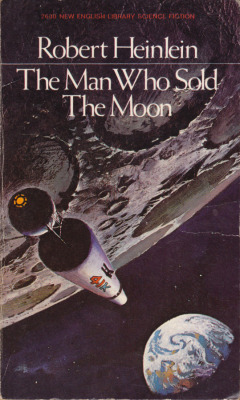 The Man Who Sold The Moon, by Robert Heinlein (New English Library,
