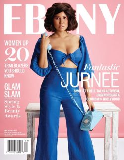 dreadinny: JURNEE SMOLLETT in Ebony Magazine, March 2017  