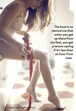 The knot is to remind me that when you get up there from my feet,