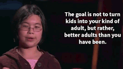tedx:  tedx: “The goal is not to turn kids into your kind