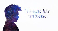 quite-right-too:  “She was his world and he was her universe.”