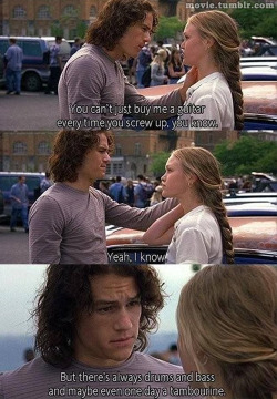 movie:  10 Things I Hate About You (1999) for more movie quotes