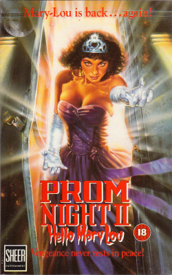 Hello Mary Lou, Prom Night II VHS (Sheer Entertainment, 1988).From