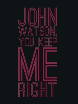 i-am-just-happy:  Sherlock text posters - 2/?