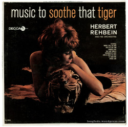 Herbert Rehbein and His Orchestra - Music to Soothe That Tiger