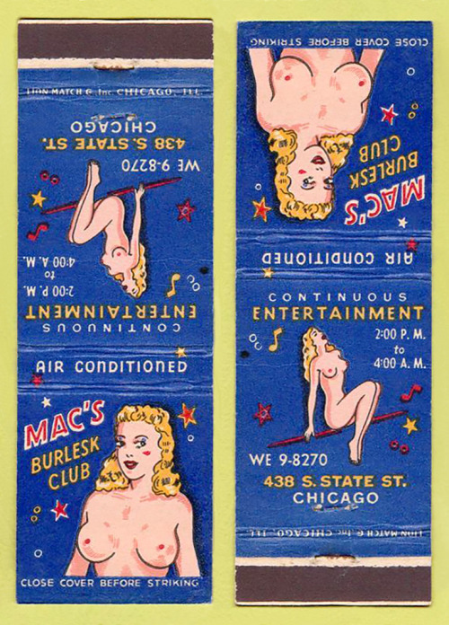 Vintage 50’s-era matchbook for ‘MAC’S Burlesk Club’ in Chicago, Illnois; located at 438 South State Street.. Simply phone “WE 9-8270” for reservations!!