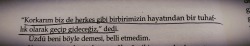 leylayakup:  Ne güzel kendi *acı hikayemi* okuyor gibiyim.