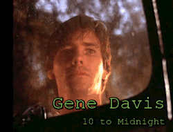 el-mago-de-guapos:Gene Davis in 10 to Midnight (1983)