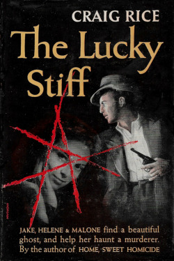 The Lucky Stiff, by Craig Rice (World Publishing Company, 1947).From