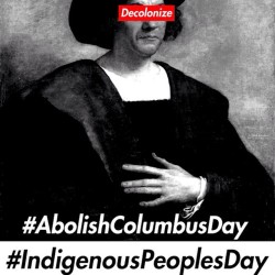 thvtswankypoet:  #decolonize Ya Mental Space every #indigenousPeoplesDay