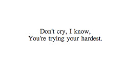 DONT CRY! :’( on We Heart It. https://weheartit.com/entry/76263345/via/dody_aa