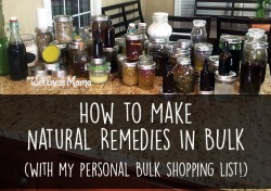 heyfranhey:  How To Make Natural Remedies In BulkWellness Mama