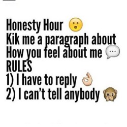 Kik : ItsRizza_Bruh #kik #honestyhour #doit