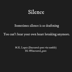 fractured-poet:  Silence