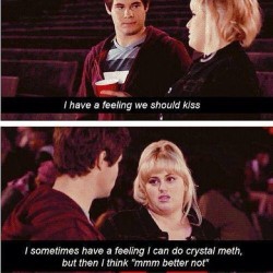 Best movie quote of all time. #rebelwilson #crystalmeth #funny