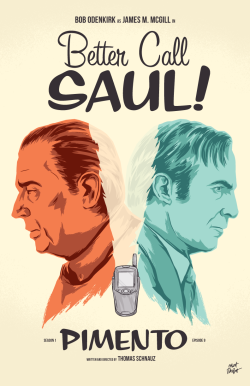 mattrobot:  Here’s my poster for Better Call Saul episode 9,