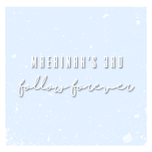 maerinah:  hi sweethearts ~ itâ€™s been about eight months since my last follow forever, so here i am again to celebrate 3k followers! ;; 3 ;; â™¡ iâ€™m so grateful to all the blogs following me to make this celebration possible! so thank you to each