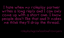 roleplayingconfessionsfromrpers:  I hate when my roleplay partner