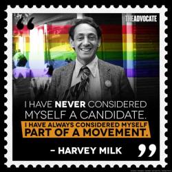 theadvocatemag:  Today is Harvey Milk Day.See more quotes from