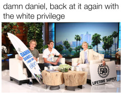 justin-bernardo:  ellen: are you white and have done nothing