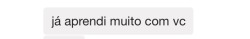 Sei lá se vocês são demais ou do caralho a ponto de não ligar