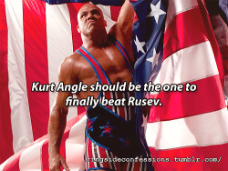 darbyxxxrose:  ringsideconfessions: “Kurt Angle should be the