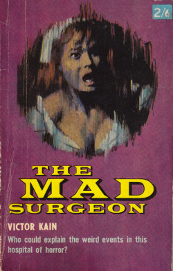 everythingsecondhand:The Mad Surgeon, by Victor Kain (Horwitz