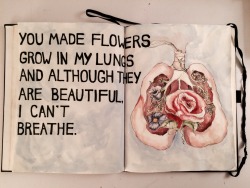 strange-haze:  You made flowers grow in my lungs.